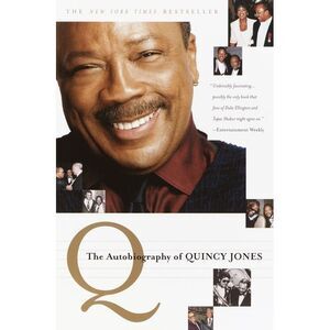 Q: The Autobiography of Quincy Jones -- Quincy Jones